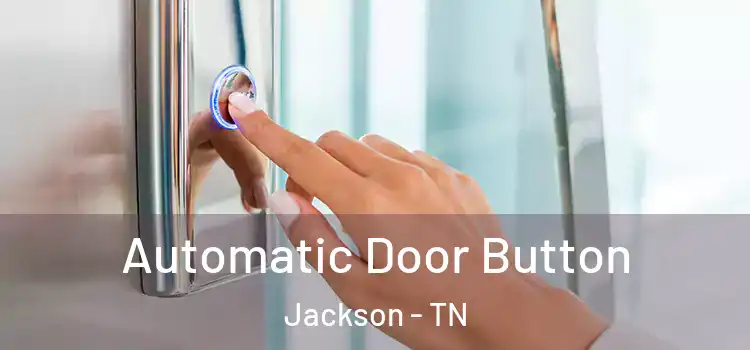 Automatic Door Button Jackson - TN