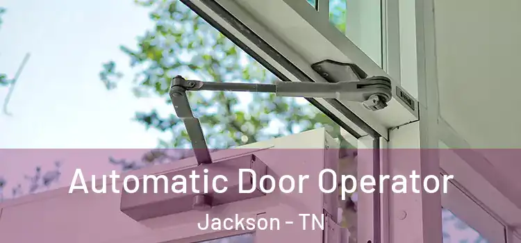  Automatic Door Operator Jackson - TN