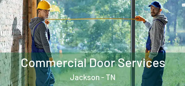 Commercial Door Services Jackson - TN