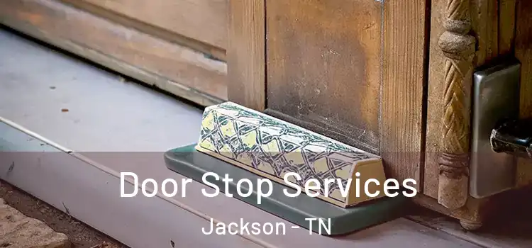 Door Stop Services Jackson - TN