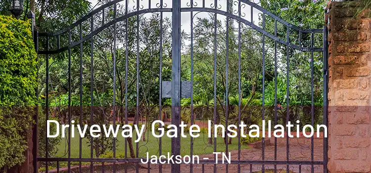 Driveway Gate Installation Jackson - TN
