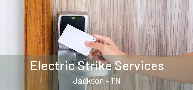 Electric Strike Services Jackson - TN