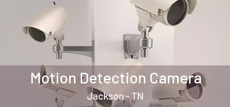  Motion Detection Camera Jackson - TN